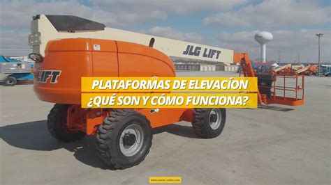 Plataformas Elevadoras Qué son y cómo funcionan Gruas Corsa