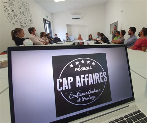 Cap Affaires Le Club D Affaires Des Entrepreneurs Pour Dynamiser Son