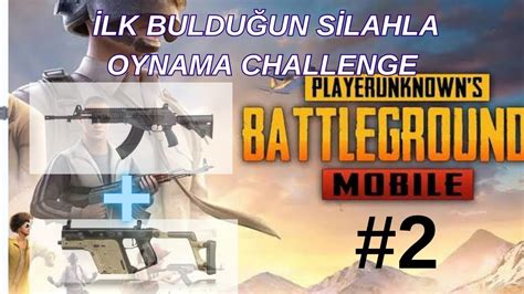 İLK BULDUĞUN SİLAHLA OYNAMA CHALLENGE PUBG MOBİLE