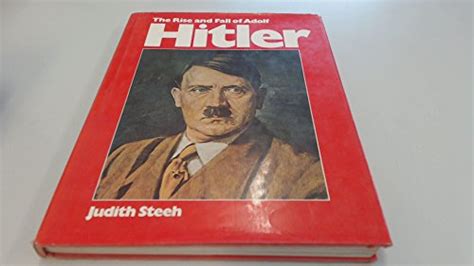 The Rise and Fall of Adolf Hitler by Judith Steeh: Good Hardcover (1980 ...