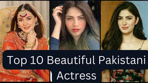 Top 10 Most Beautiful Pakistani Actress List Youtube