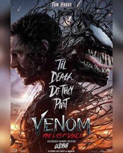 Venom The Last Dance Trailer A Symbiote War With Venoms Species