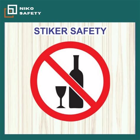 Jual Sticker Safety Sign Stiker Dilarang Minuman Keras Sticker Label