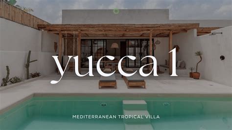 YUCCA Villas 1 Mediterranean Tropical 1BR Villa YouTube