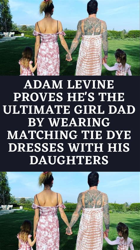 Adam Levine Proves Hes The Ultimate Girl Dad By Wearing Matching Tie