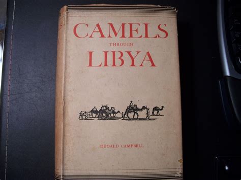 Camels Through Libya A Desert Adventure From The Fringes Of The