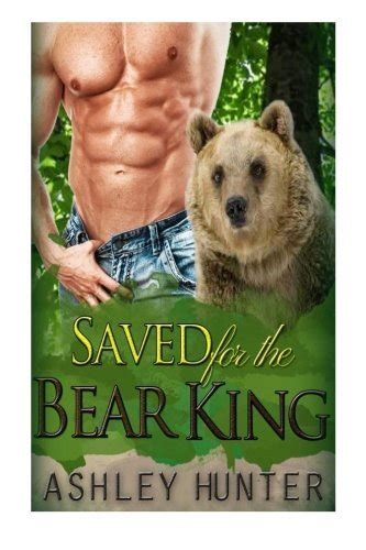 Saved For The Bear King A BBW Paranormal Shape Shifter Romance By