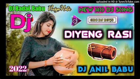 New Ho DJ 2021 22 Diyeng Rasi New Ho DJ Song Dj AniL Babu School Sai