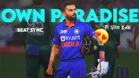 Virat Kohli X Own Paradise 4K 60fps Virat Kohli Beat Sync Virat