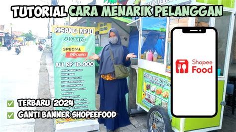 TUTORIAL GANTI BANNER SHOPEEFOOD AGAR MENARIK PELANGGAN TERBARU 2024