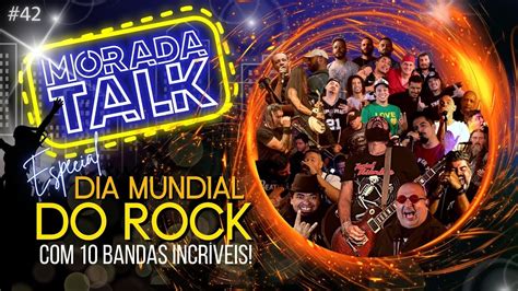 Morada Talk Show Especial Dia Mundial Do Rock 10 Bandas