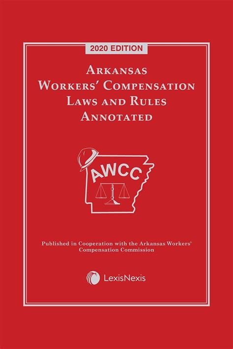 Arkansas Workers Compensation Laws And Rules Annotated Lexisnexis Store