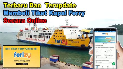 Cara Beli Tiket Kapal Laut Online Di Ferizy Youtube