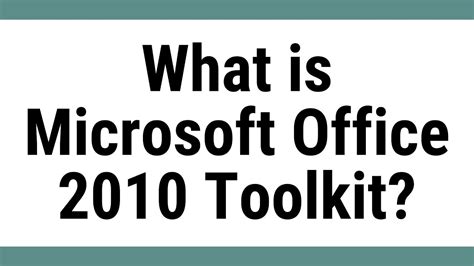 What Is Microsoft Office 2010 Toolkit Youtube