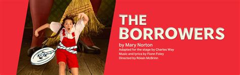 The Borrowers - Gate Theatre Dublin