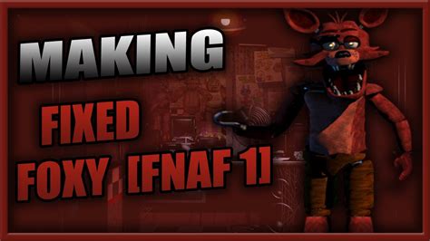 Speed Edit Fnaf Making Fixed Foxy Fnaf 1 Creando A Foxy