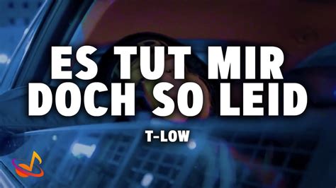 T Low Es Tut Mir Doch So Leid [lyrics] Youtube