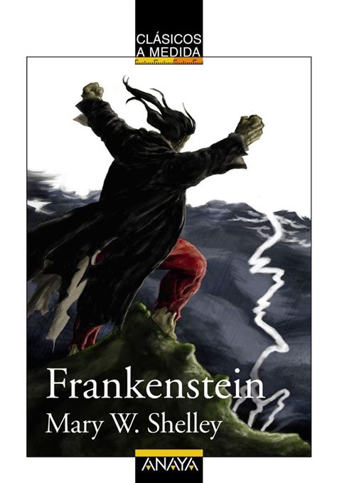 Frankenstein O El Moderno Prometeo Mary Shelley Anaya Cl Sicos A