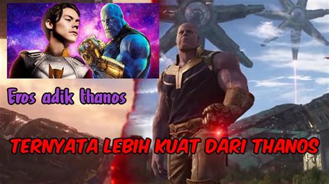 Fakta Unik Eros Starfox Adik Thanos Youtube