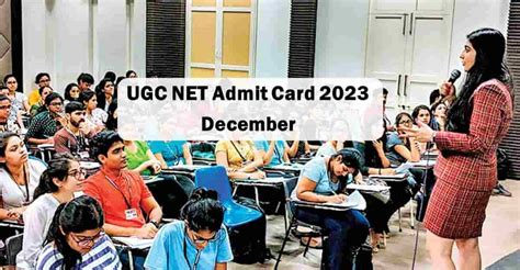 Ugc Net Admit Card 2023 December Download Exam City Soon Here Is