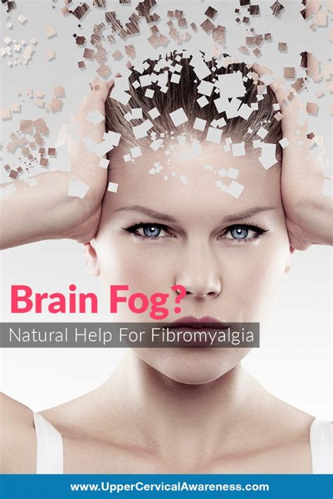 Natural Help For Fibromyalgia Brain Fog Upper Cervical Awareness