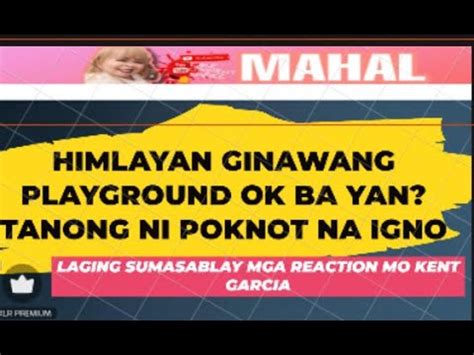 IKAW POKNOT ANG WALANG RESPETO SA MANAGEMENT NG HIMLAYAN WAG MONG