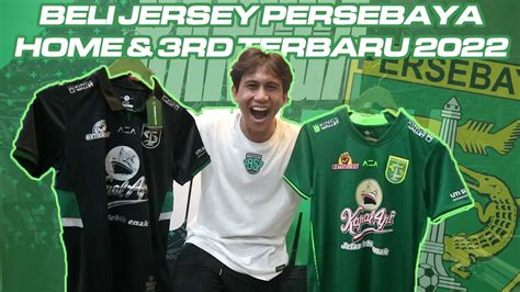 KALAP BELANJA JERSEY PERSEBAYA TERBARU 2022 YouTube