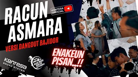 Racun Asmara Versi Dangdut Bajidor Hegar Kontesa Entertainment Youtube