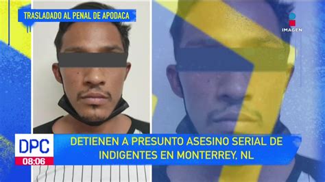 Detienen A Presunto Asesino Serial De Indigentes En Nl