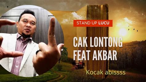 Cak Lontong Stand Up Comedy Feat Akbar Youtube