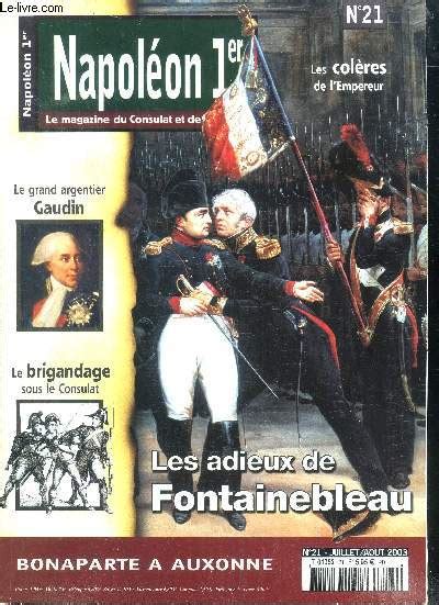 Napoléon 1er le magazine du Consulat et de l Empire N21 Les adieux de