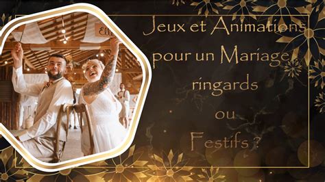 Jeux Et Animations Pour Un Mariage Ringards Ou Festifs Dj Mariage