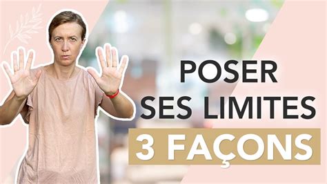 3 FAÇONS de poser ses limites YouTube