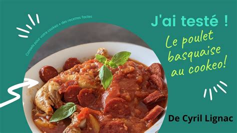 Jai Testé La Recette Du Poulet Basquaise Au Cookeo De Cyril Lignac