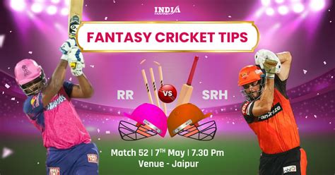 RR Vs SRH Dream11 Prediction Match 52 Of IPL 2023 Rajasthan Royals Vs