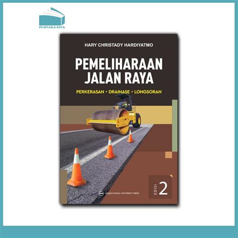 Pemeliharaan Jalan Raya Perkerasan Drainase Longsoran Edisi Kedua