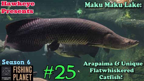 Fishing Planet S Maku Maku Lake Arapaima Unique