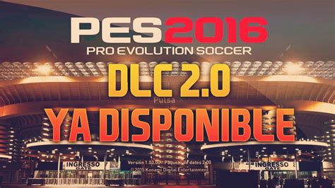 PES 2016 DLC 2 0 YA DISPONIBLE YouTube