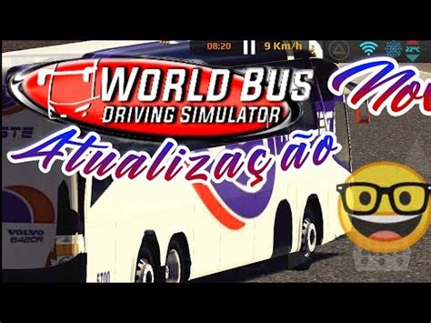 Saiu A Nova Atualiza O Do World Bus Driving Simulator Youtube