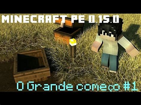 Minecraft PE 1 O Grande começo YouTube