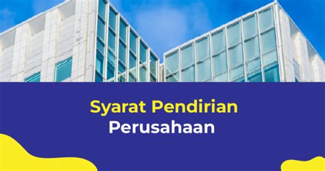 Syarat Pendirian Perusahaan Berdasarkan Uu Cipta Kerja