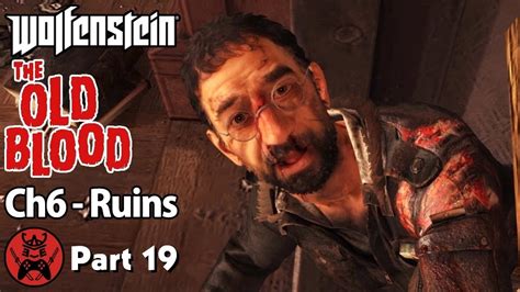 Wolfenstein The Old Blood Walkthrough Gameplay Part 19 Chapter 6 Ruins