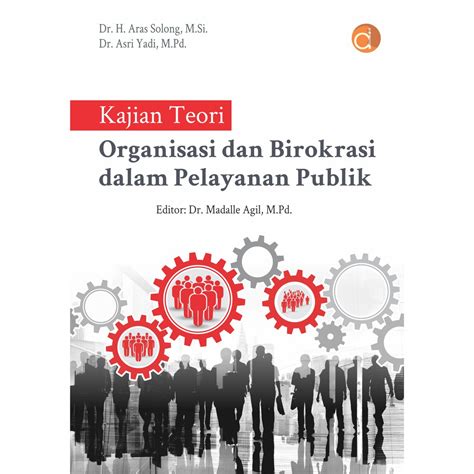 Jual Deepublish Buku Kajian Teori Organisasi Dan Birokrasi Dalam