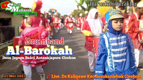 Haruskah Berakhir Drumband Al Barokah Japura Bakti SusukanLebak