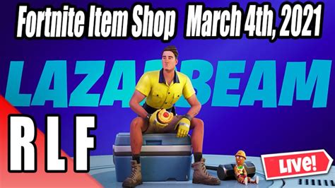 🔴live🔴 Fortnite Item Shop Countdown March 4th 2021 Lazarbeam Today