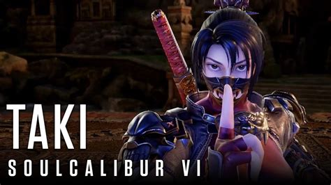 Soulcalibur Vi Trailer Taki Youtube