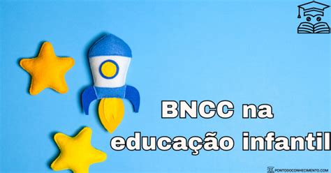 Arquivo de Os pilares da BNCC na Educação Infantil Ponto do Conhecimento