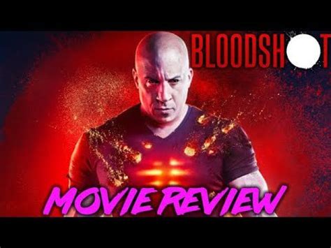 Bloodshot - Movie Review : moviereviews