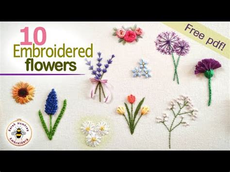 TEN Hand Embroidered Flowers Tutorial Easy To Stitch Free Design Pdf