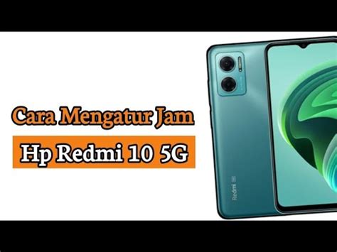 Cara Mengatur Jam Di Hp Redmi 10 5G YouTube